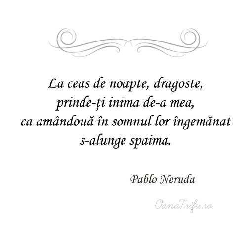 Citate Pablo Neruda