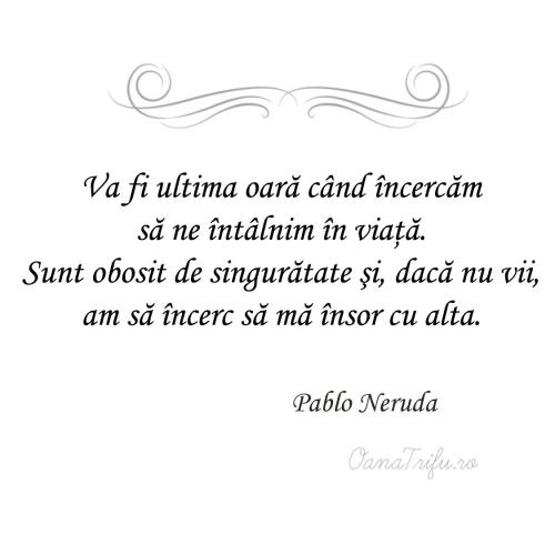 Citate Pablo Neruda